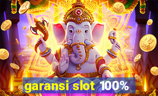 garansi slot 100%