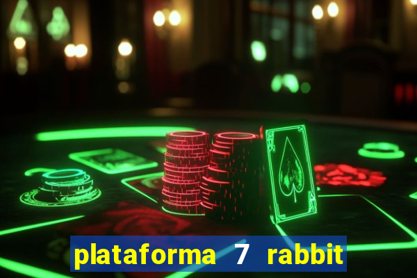 plataforma 7 rabbit paga mesmo