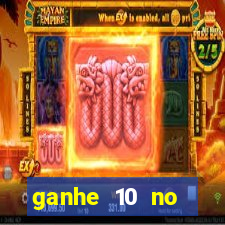 ganhe 10 no cadastro bet