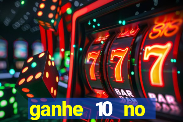 ganhe 10 no cadastro bet