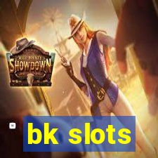 bk slots