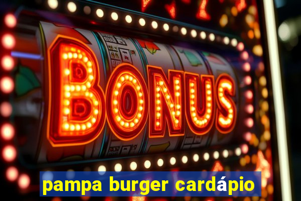 pampa burger cardápio