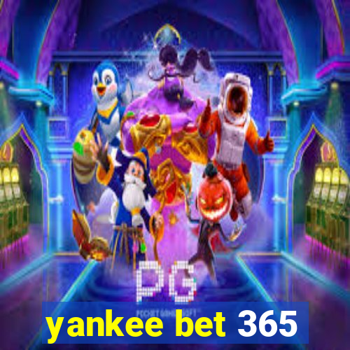 yankee bet 365