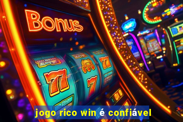 jogo rico win é confiável