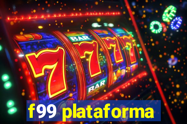 f99 plataforma