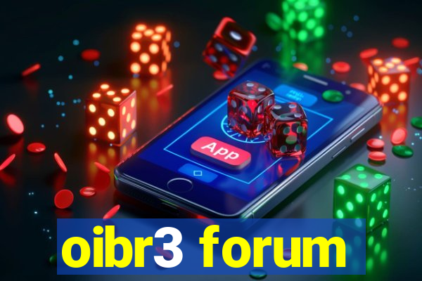 oibr3 forum