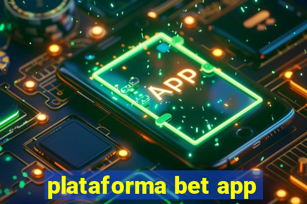 plataforma bet app