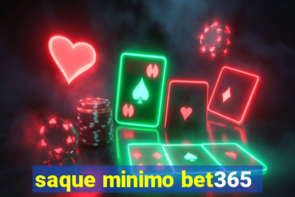 saque minimo bet365