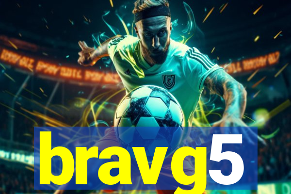 bravg5