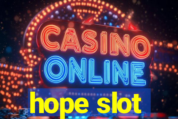 hope slot