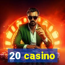 20 casino