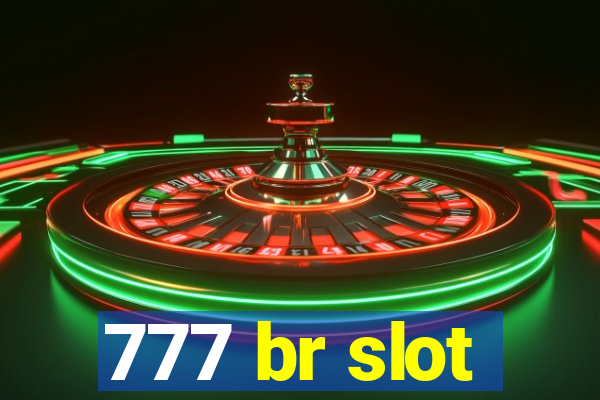 777 br slot