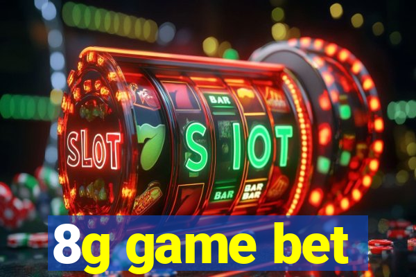 8g game bet