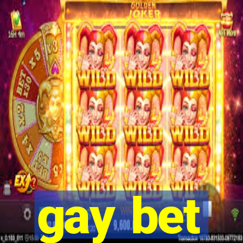 gay bet