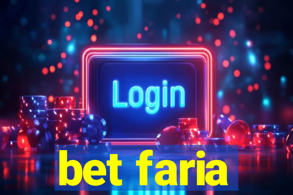 bet faria