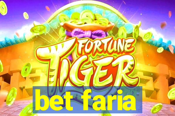 bet faria