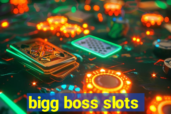 bigg boss slots