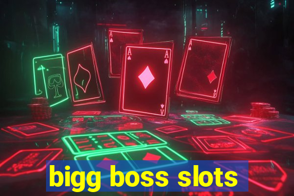 bigg boss slots