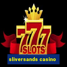 sliversands casino