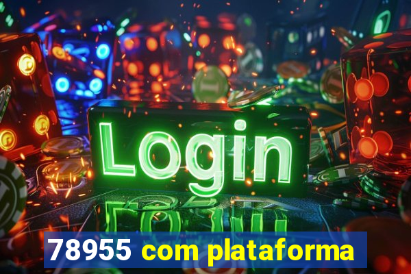 78955 com plataforma