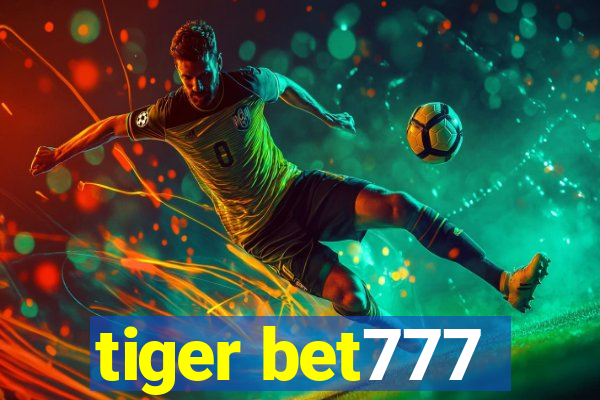 tiger bet777