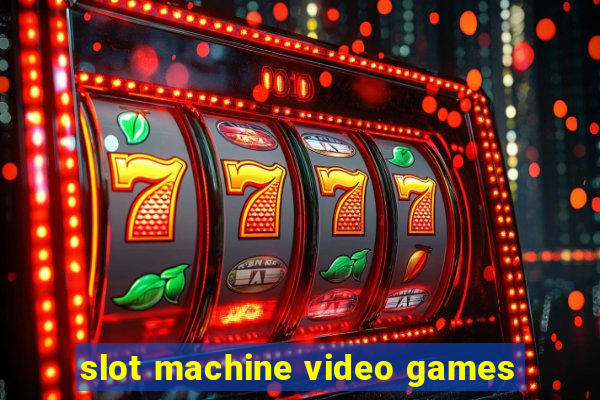 slot machine video games