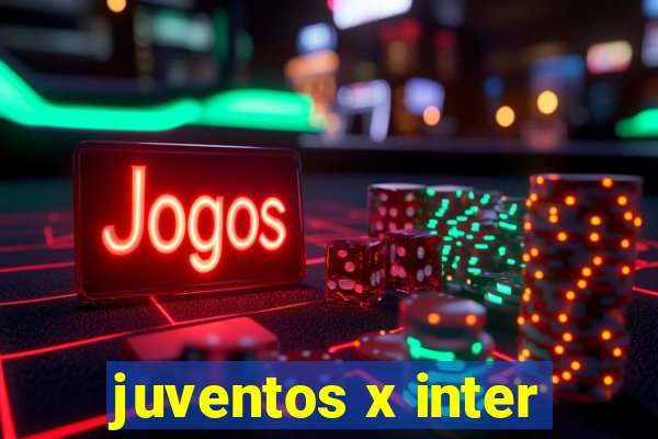 juventos x inter