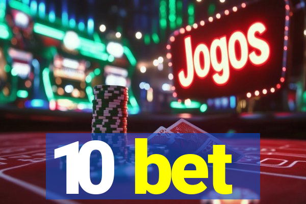 10 bet