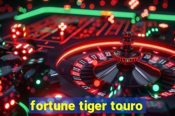 fortune tiger touro