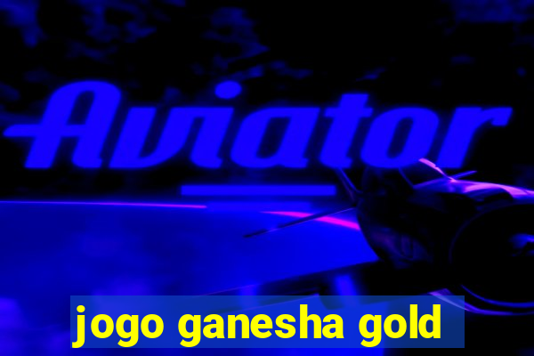 jogo ganesha gold