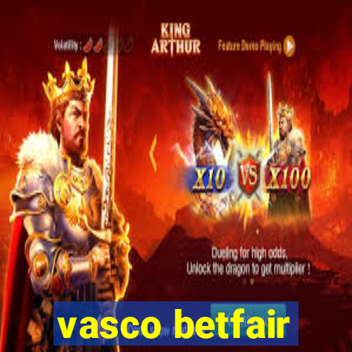 vasco betfair