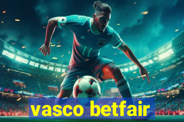 vasco betfair