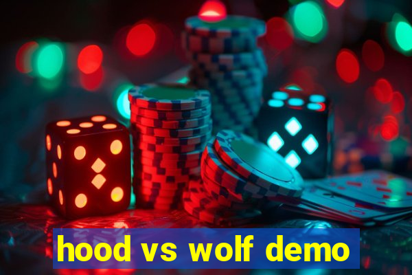 hood vs wolf demo