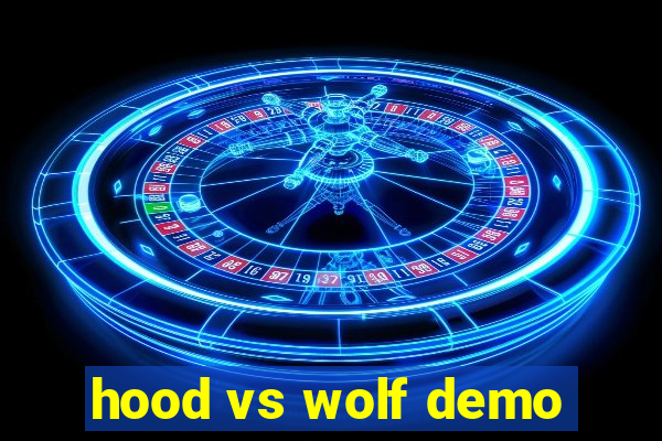 hood vs wolf demo