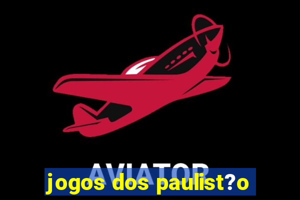 jogos dos paulist?o