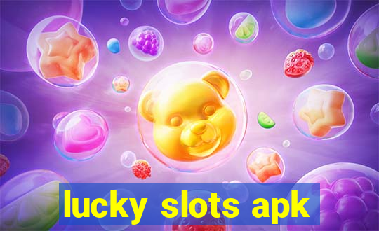 lucky slots apk