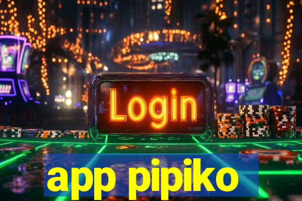 app pipiko