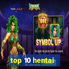 top 10 hentai