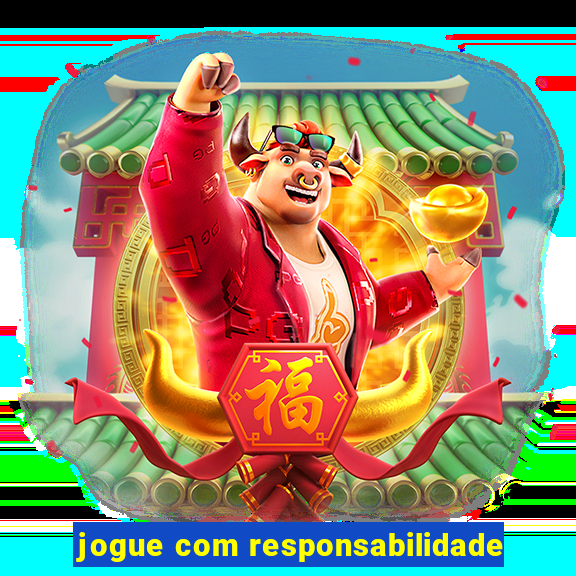 jogue com responsabilidade