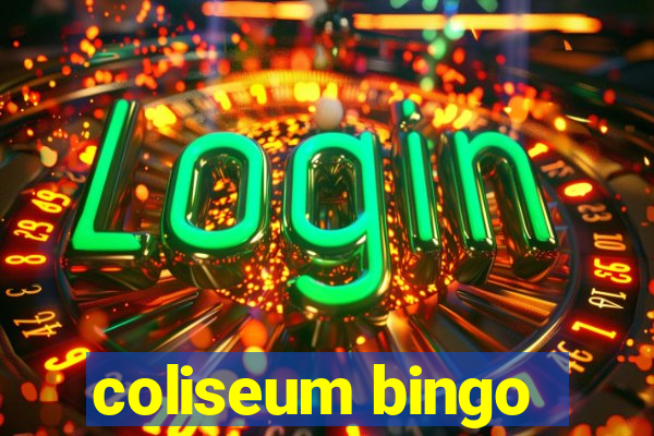 coliseum bingo