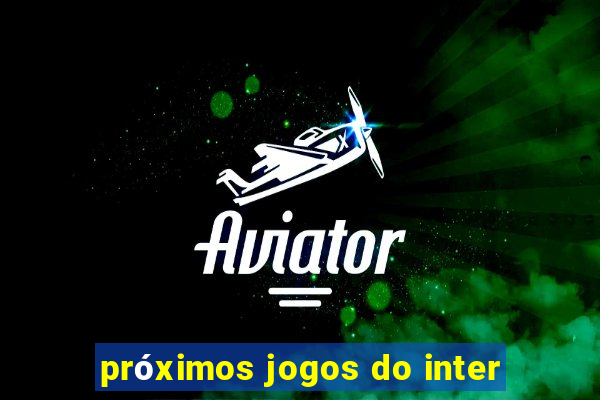 próximos jogos do inter