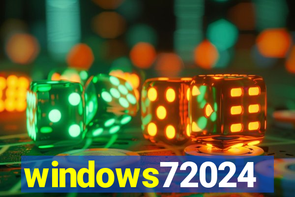 windows72024