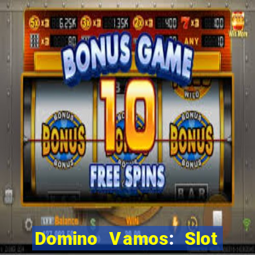 Domino Vamos: Slot Crash Poker