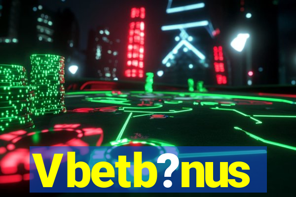 Vbetb?nus