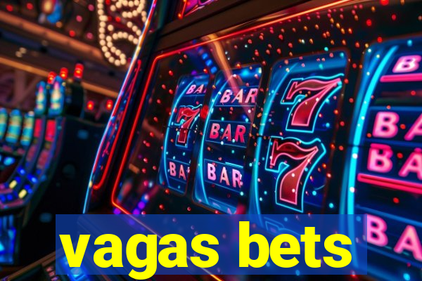 vagas bets