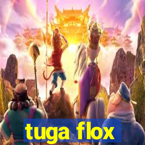 tuga flox