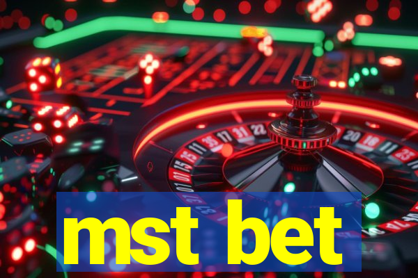 mst bet