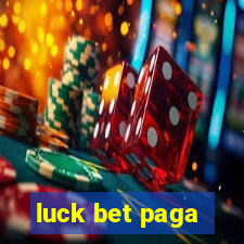 luck bet paga