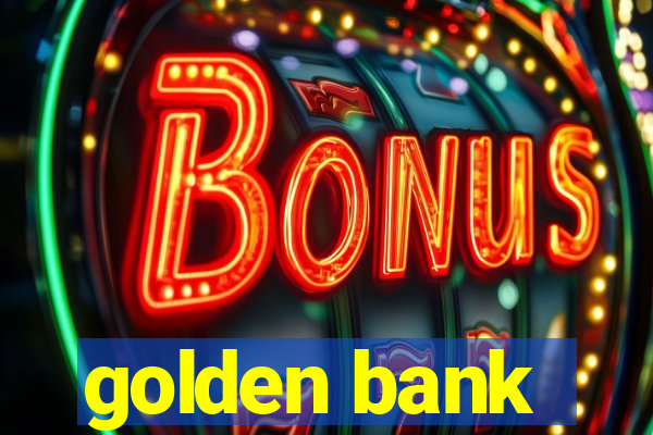 golden bank