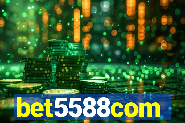 bet5588com